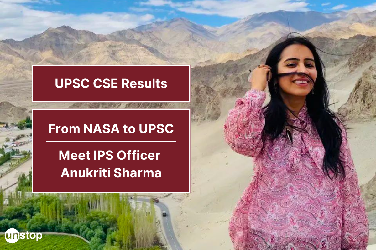 Left Job At NASA To Become An IPS Officer: Anukriti Sharma's UPSC Success Story
