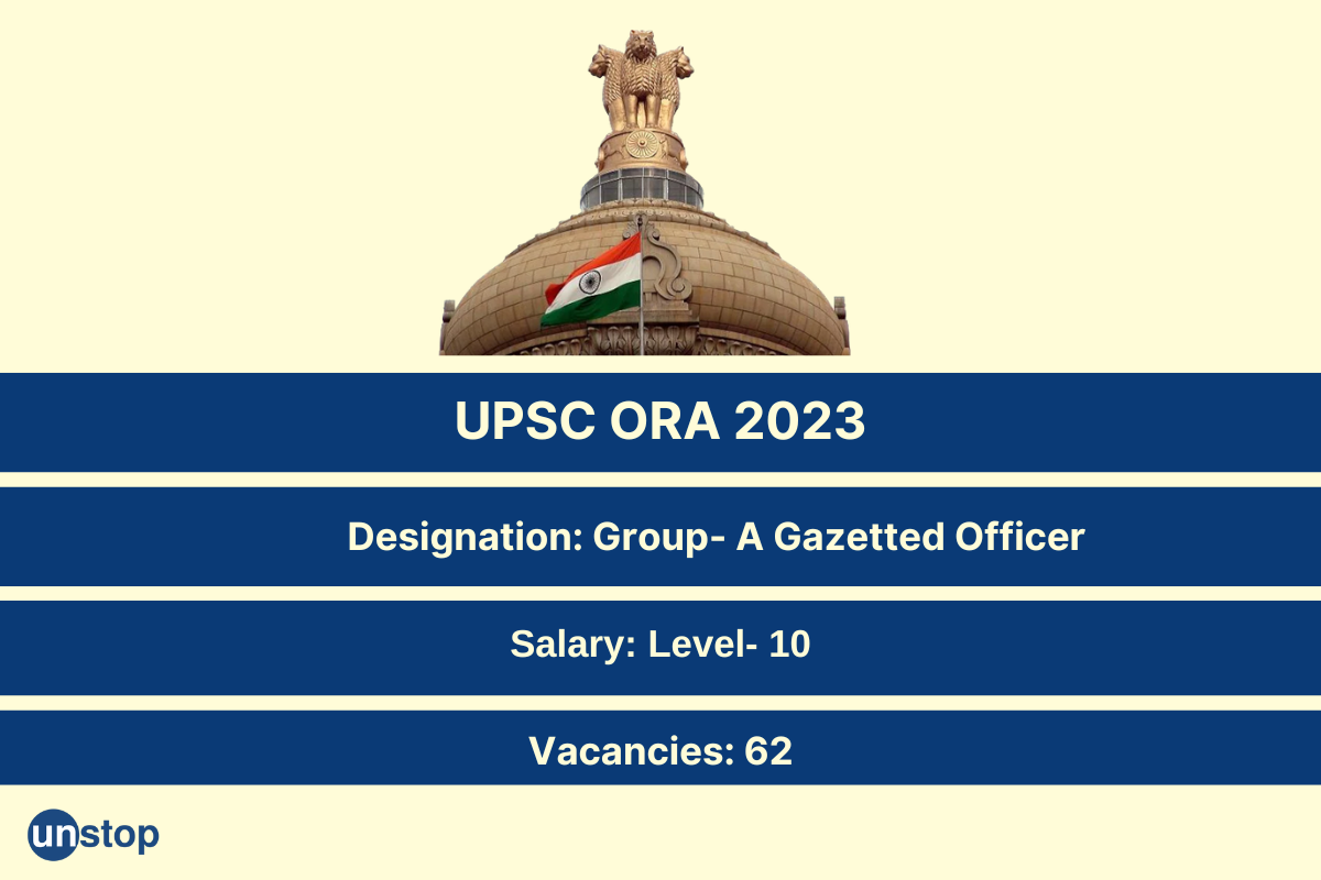 UPSC ORA 2023 Rolls Out 62 'Group A' Gazetted Posts Under Different Ministries
