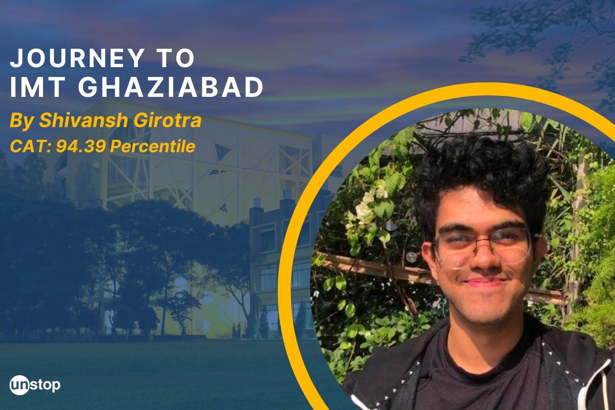 Cracking CAT In A Month: Tips & Tricks By Shivansh Girotra, IMT Ghaziabad, 99 VARC Percentile