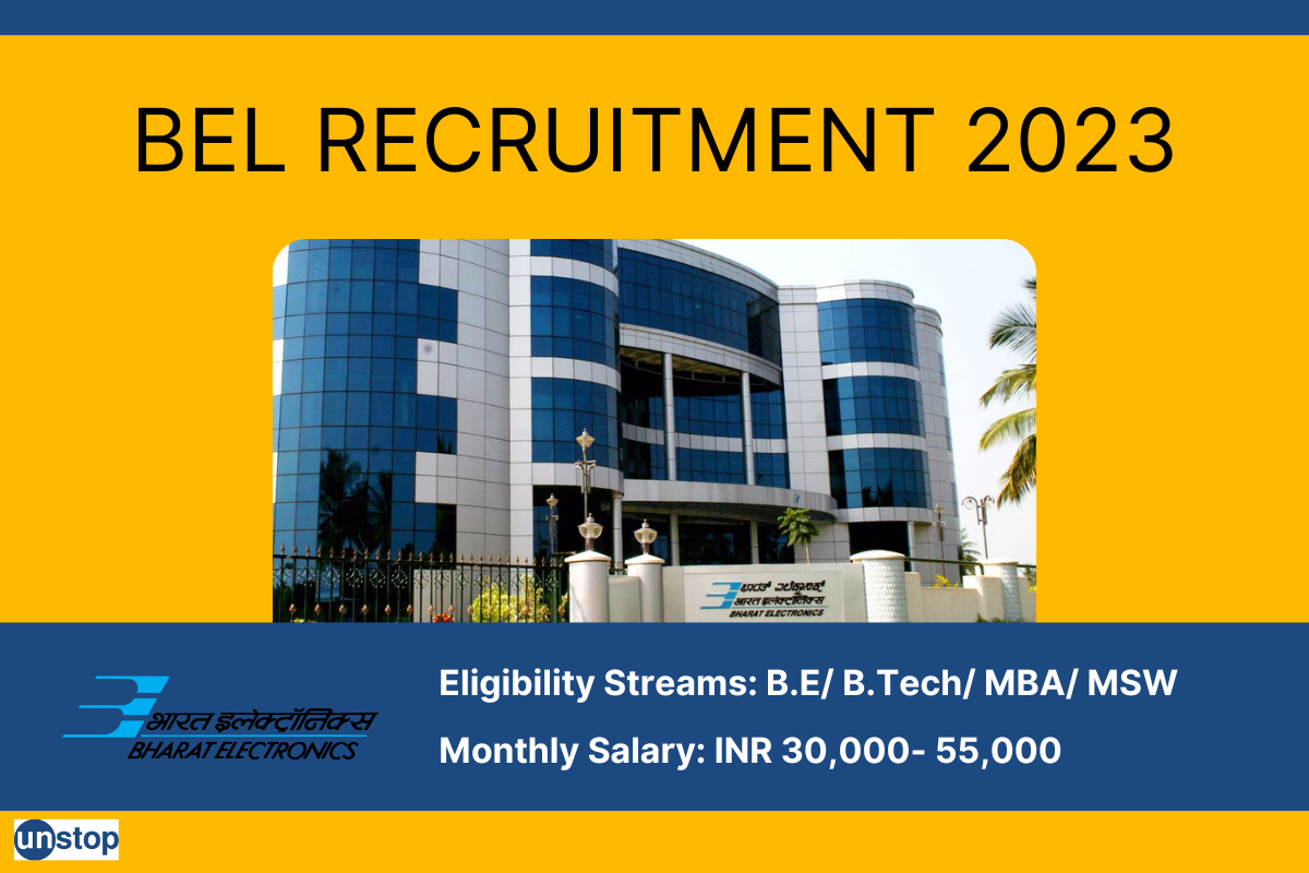 BEL Recruitment 2023 For Engineers & MBAs With Monthly Salary Of INR 55,000