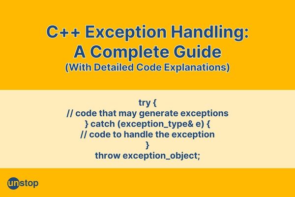 C++ Exception Handling | Try, Catch, & Throw (+Examples) // Unstop