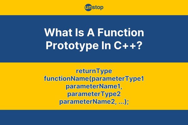 What Is Function Prototype In C++? With Examples // Unstop