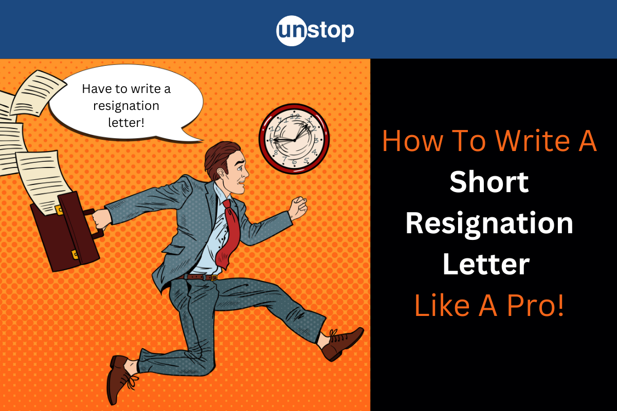 How To Write Short Resignation Letter | With Tips & Samples!