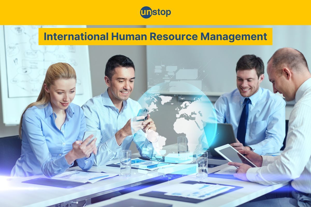 International Human Resource Management: Concept & Objective 