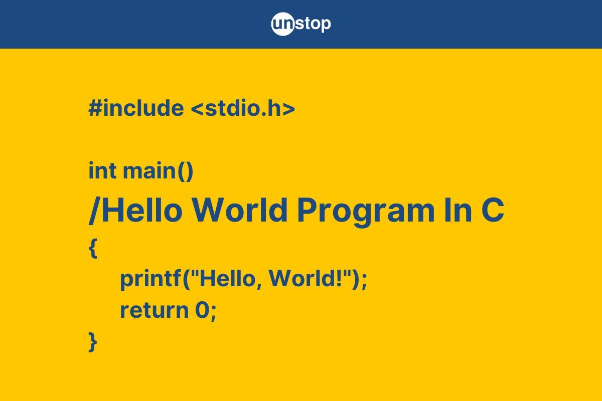 Hello world program in c easy ways explained code examples unstop