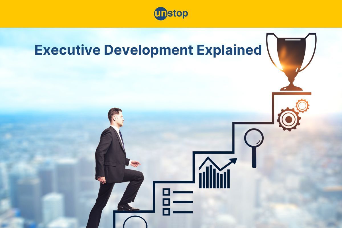 Executive Development | Importance, Methods & Objectives