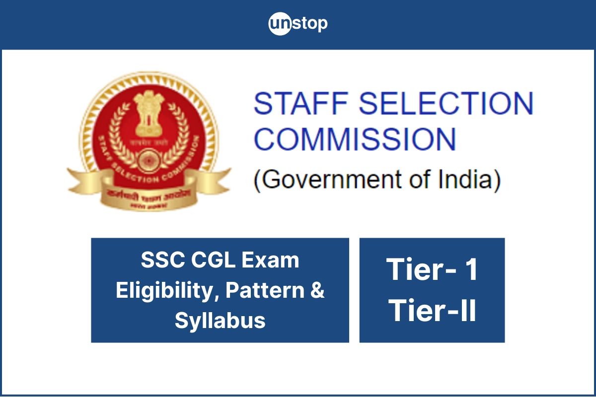 SSC CGL Exam Eligibility, Pattern, Syllabus and Job Prospects