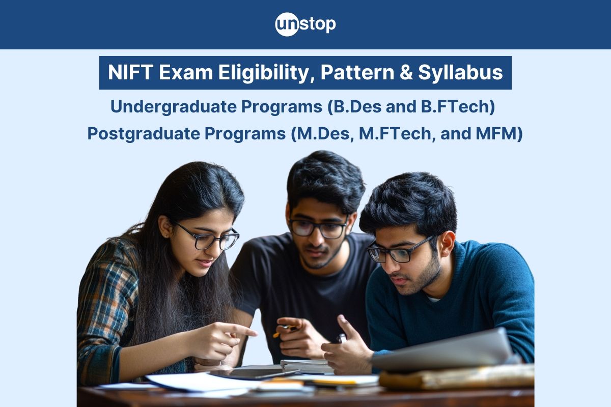 NIFT Exam: Eligibility, Exam Pattern, Syllabus & Job Prospects