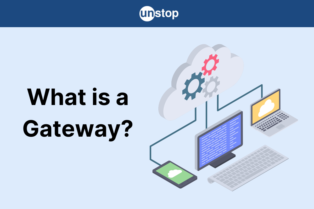 Understanding Gateways In Computer Networks