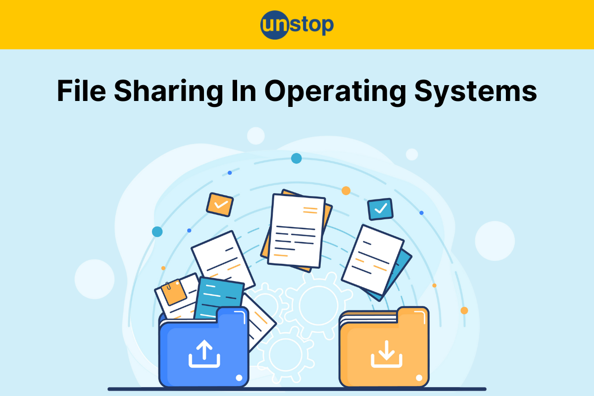 File Sharing In Operating Systems For Collaboration And Efficiency