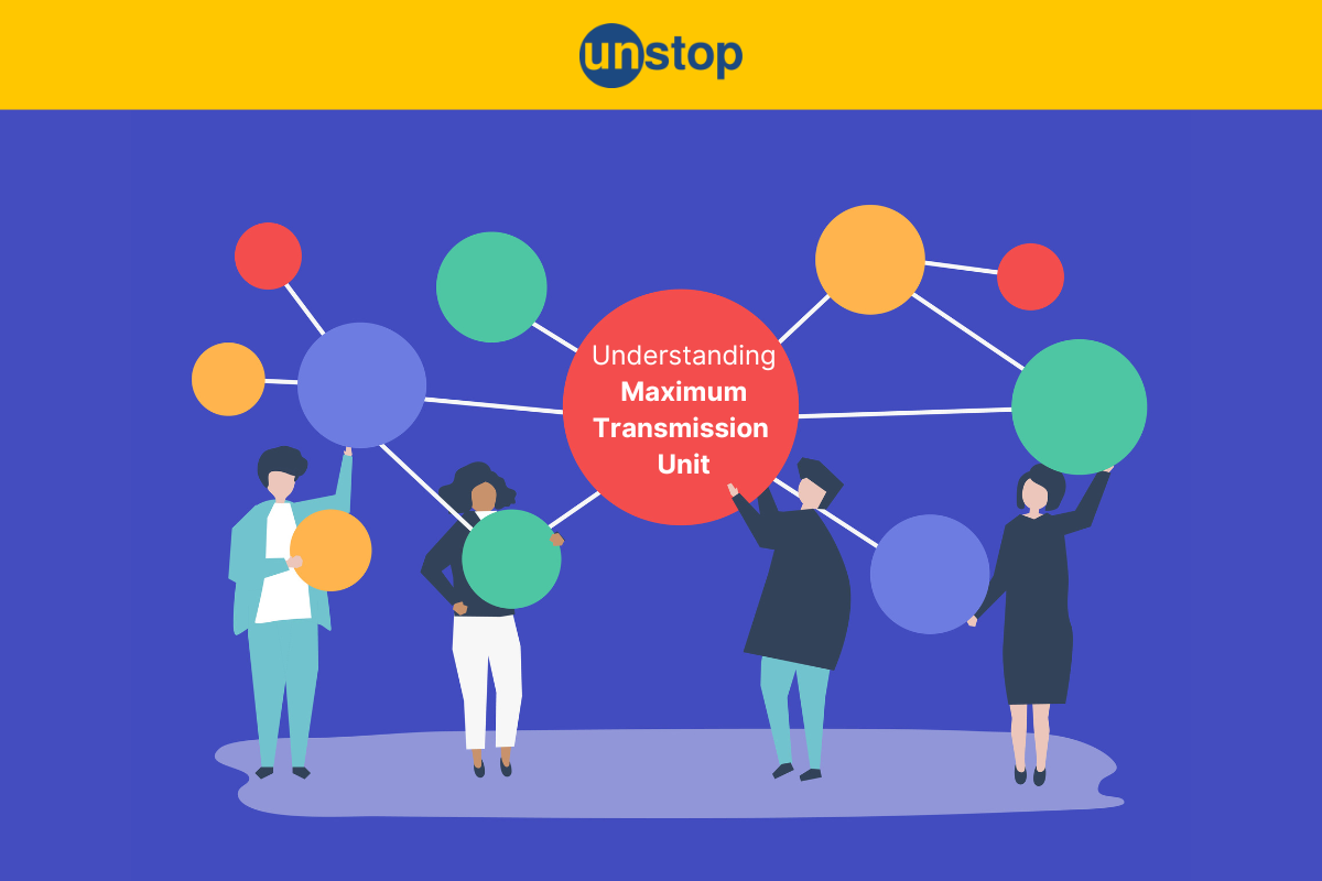 Mtu in networking maximum transmission unit demystified unstop