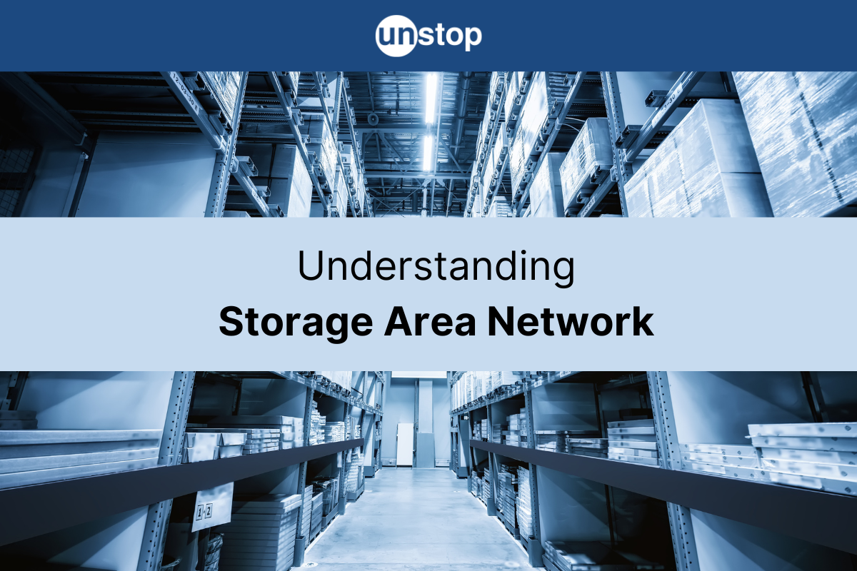 Understanding SAN: Storage Area Network