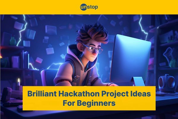 20+ Hackathon Project Ideas For Beginners // Unstop