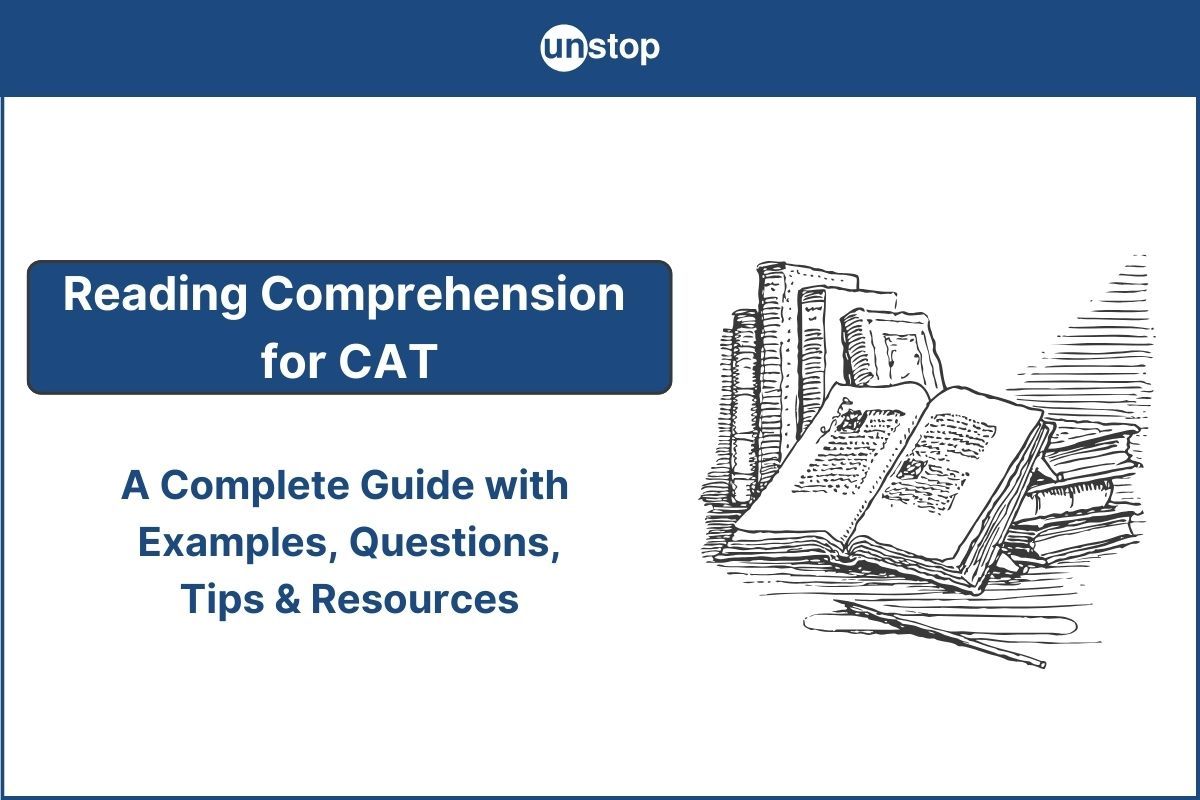 Reading Comprehension For CAT Exam- Intro, Questions, Tips, Resources, And More!