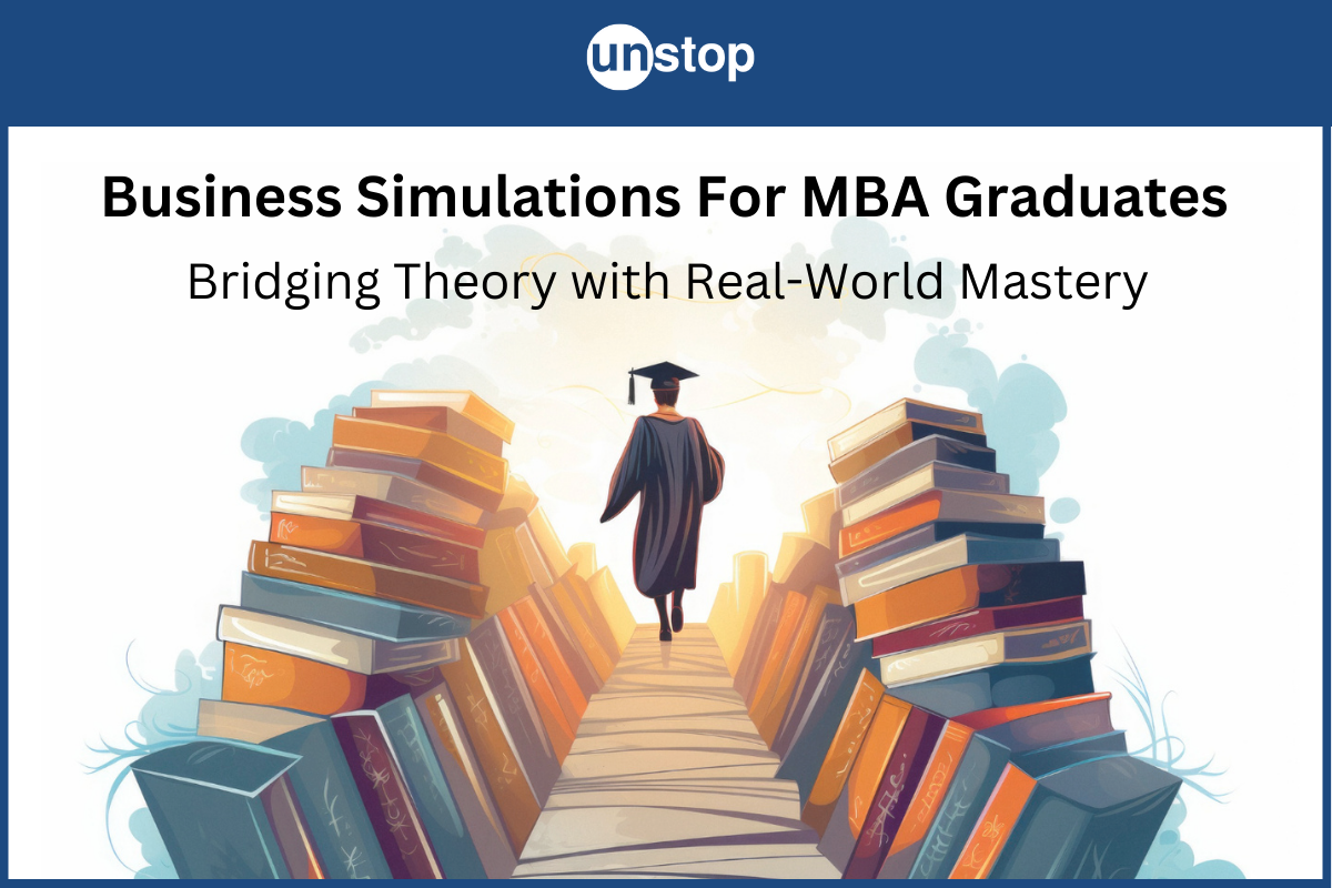 Leveraging Business Simulations For Upskilling MBA Graduates