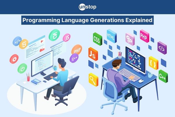 Programming Language Generations | 1GL , 2GL, 3GL, 4GL & 5GL // Unstop