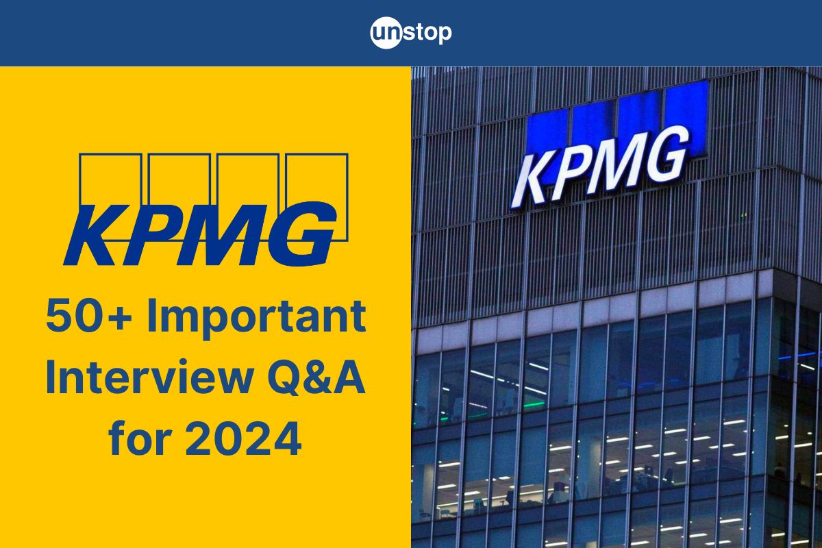 50+ KPMG Interview Questions & Answers (2024) // Unstop