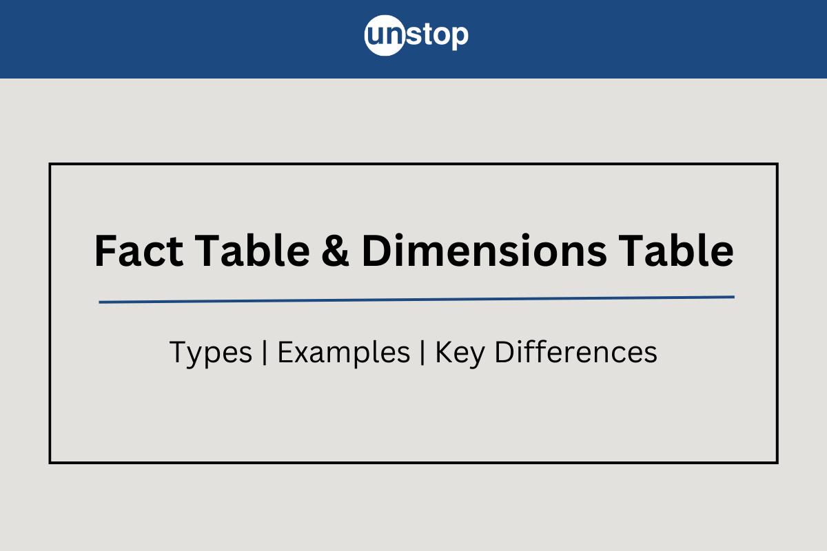 Fact Table And Dimension Table | Types, Examples, Key Differences