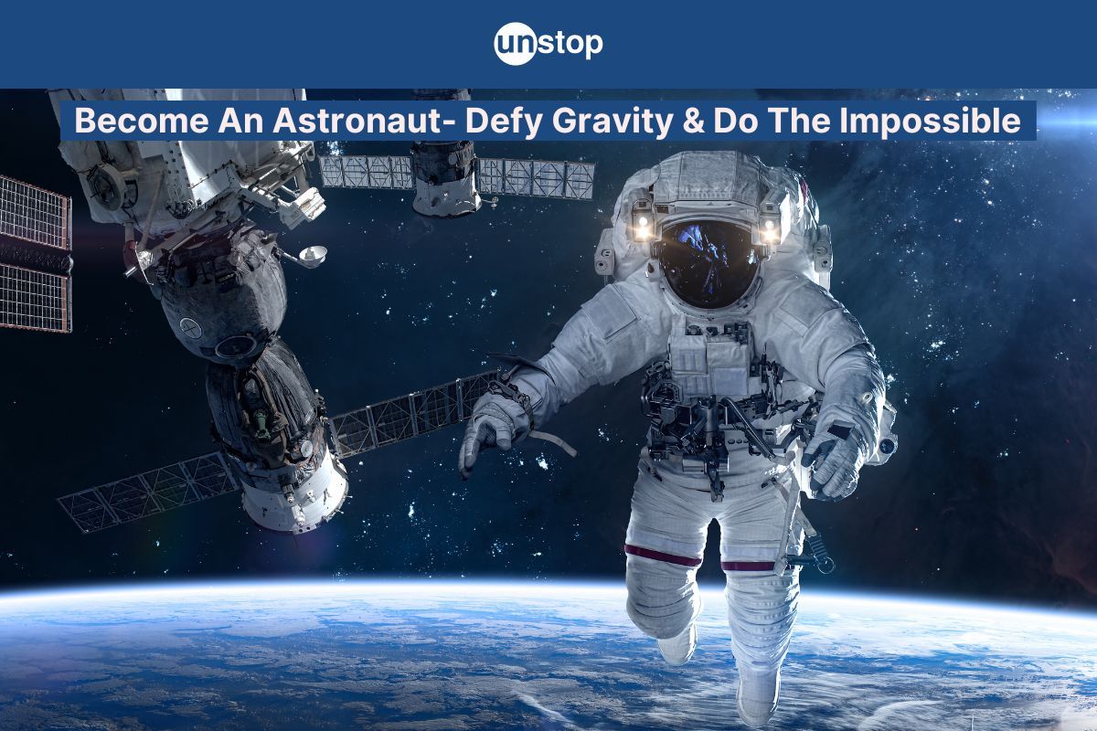 How To Become An Astronaut In India | Qualification & Requirement