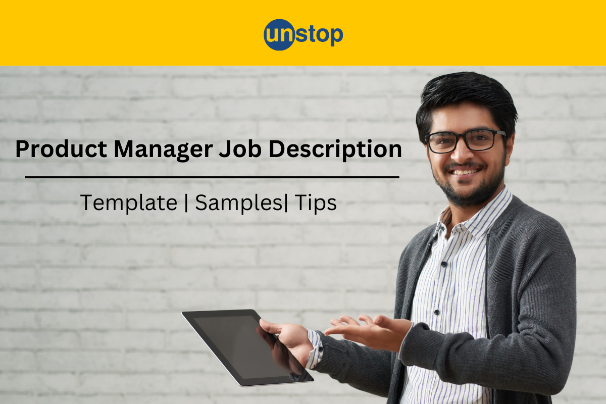 Product Manager Job Description: Template, Samples, Effective Tips!