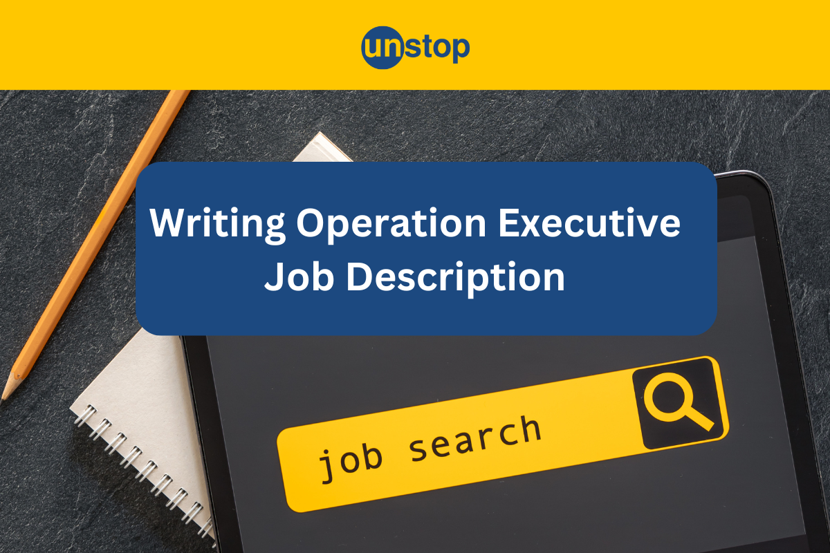 Operation Executive Job Description: Easy-to-Use Samples For Different Experience Levels