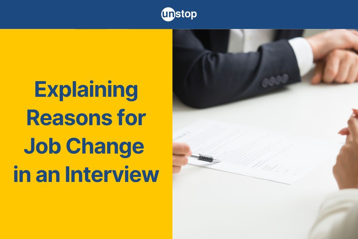 Explain Your Reason For Job Change Like A Pro! [8 Ways To Reply]