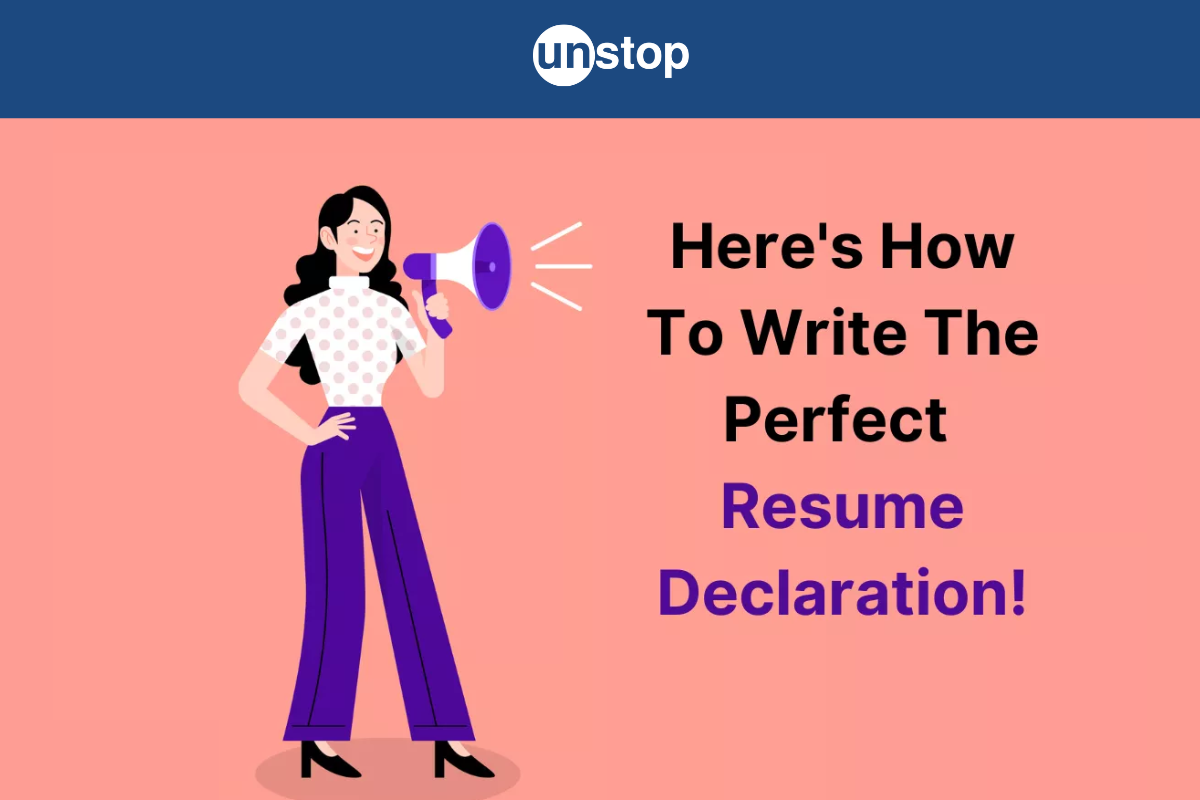 Declaration In Resume - Format, Examples, Tips, FAQs And More!