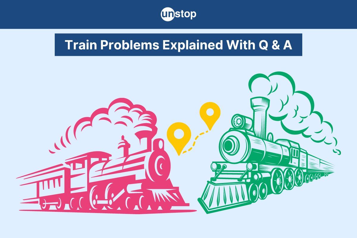 Train Problems: Concept & Selected Practice Question With Answer