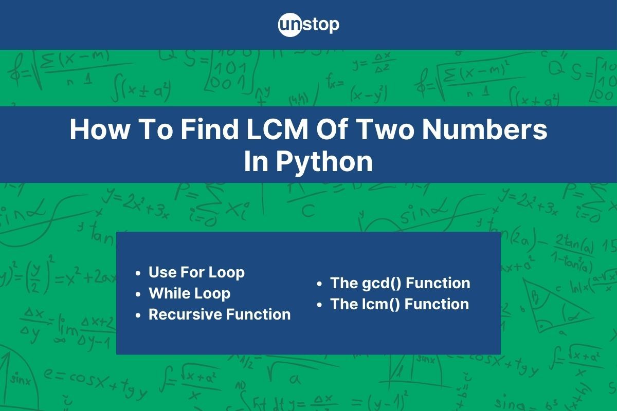 Python Program To Find LCM Of Two Numbers | 5 Methods With Examples