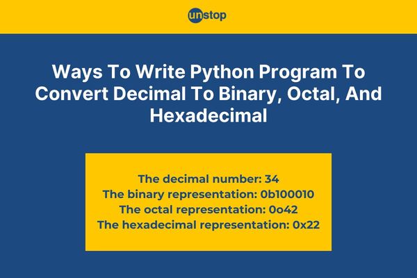 Python Program To Convert Decimal To Binary, Octal And Hexadecimal