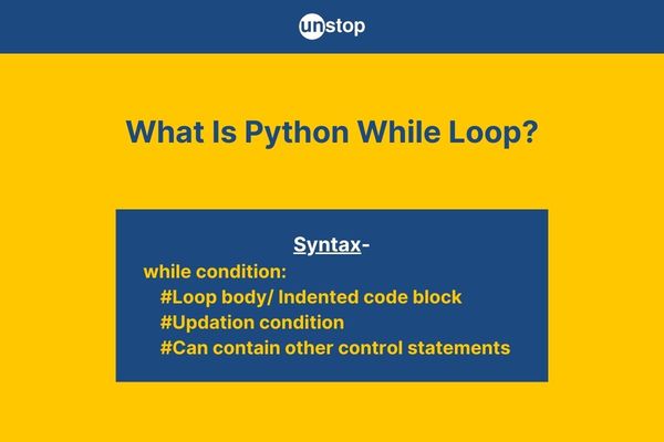 Python While Loop | All Types Explained With Code Examples // Unstop