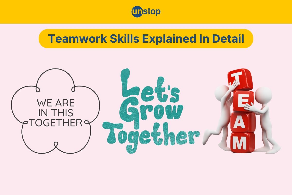 Teamwork Skills- Definition, Types, Benefits & Success Strategies