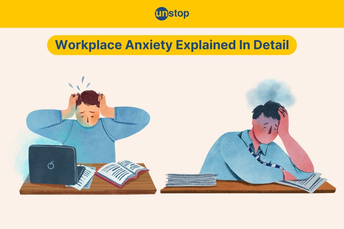 Workplace Anxiety- Causes, Symptoms & Coping Strategies Explained