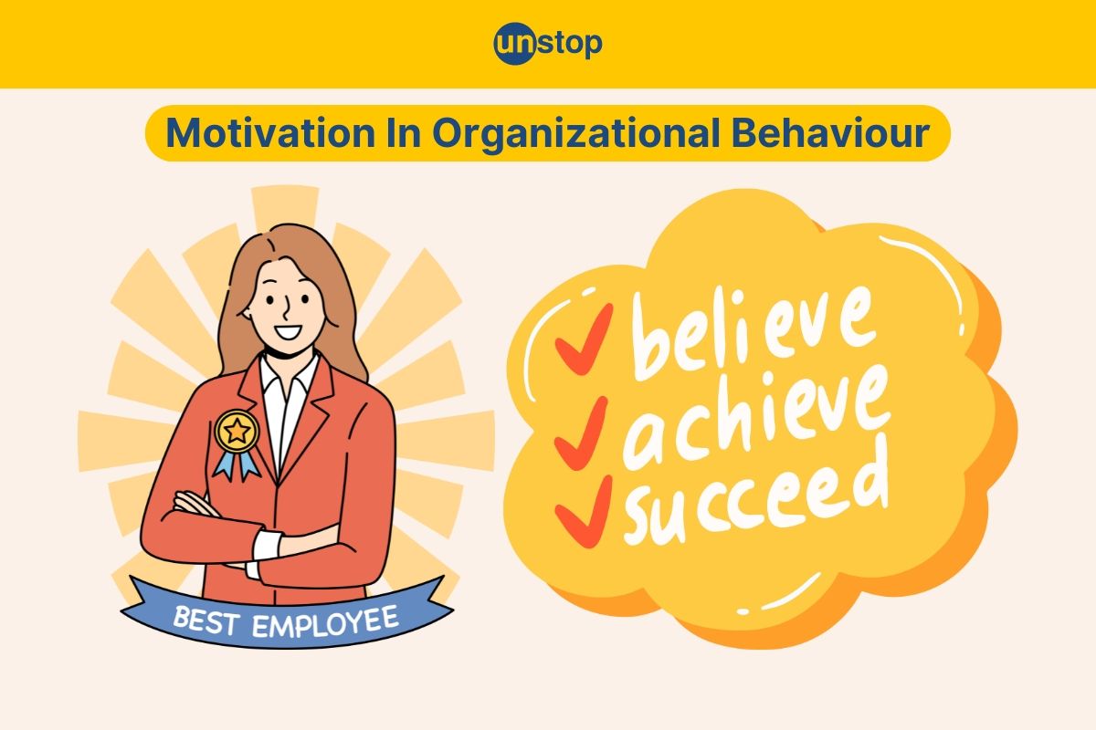 Motivation In Organizational Behaviour: Definition, Type & Theory