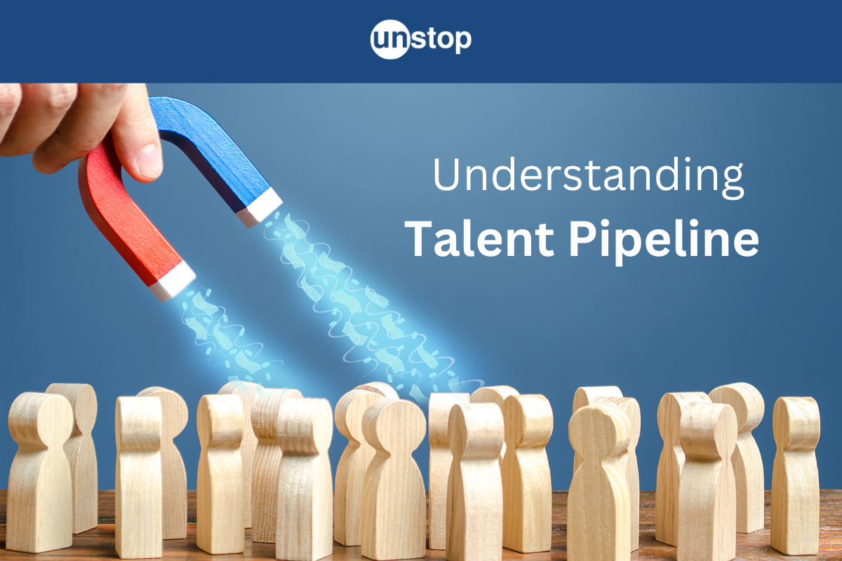 Talent Pipeline: Meaning, Significance, Benefits, And Strategies