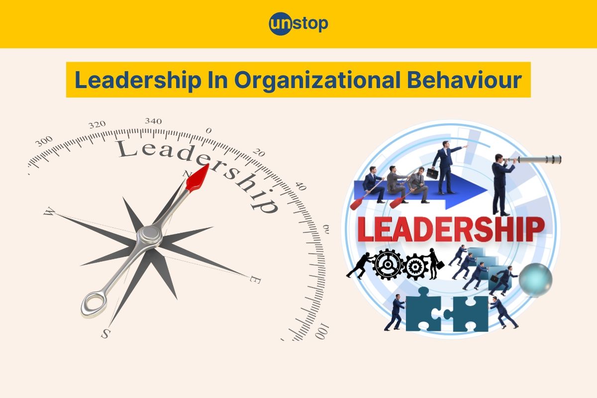 Leadership In Organizational Behaviour: Definition, Style & Impact