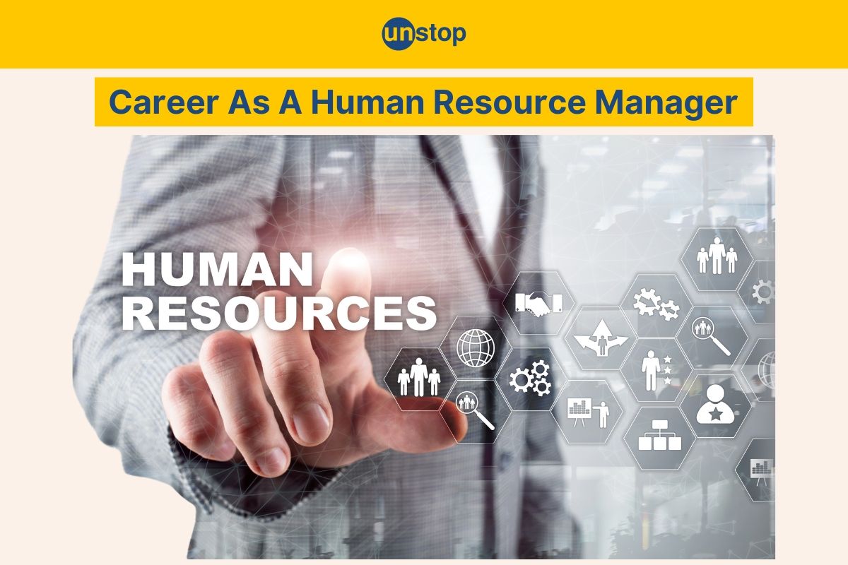 Career As An HR Manager: Salary, Skills, Top Companies And More