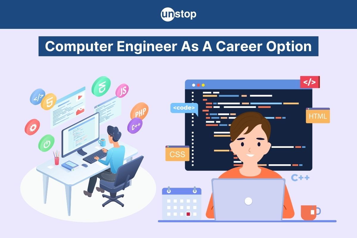 Computer Engineer As A Career: Salary, Skills, Top Companies & More