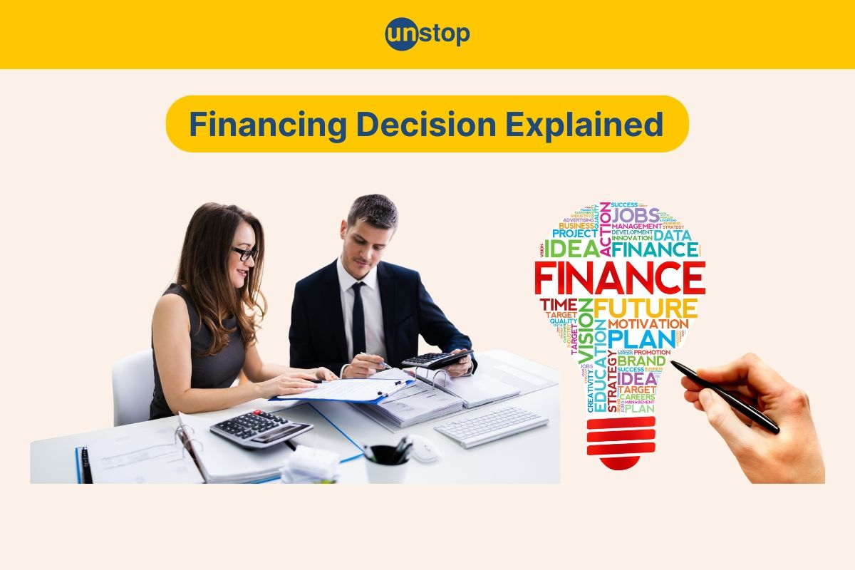 Financing Decision: Definition, Types, Factors & Theories Explained