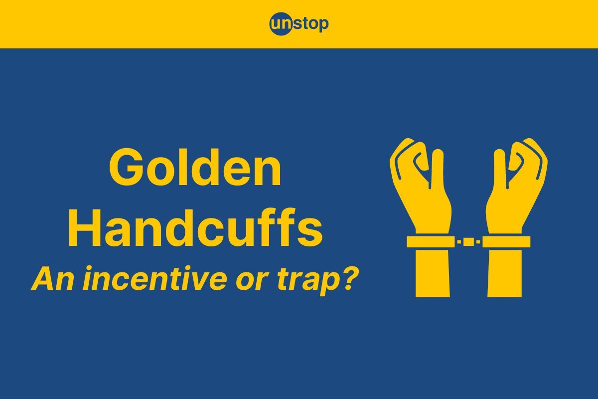 Golden Handcuffs: Definition, Purpose, Types And Real-World Examples