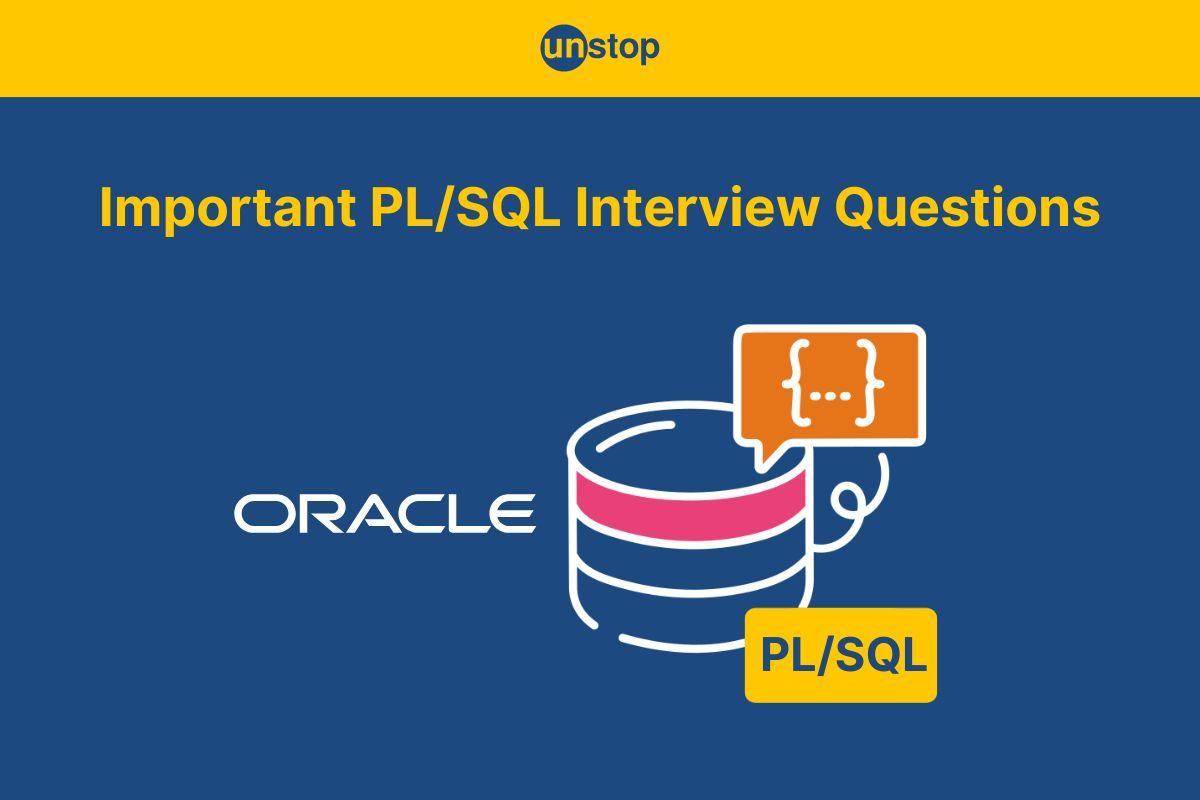 70+ PL/SQL Interview Questions With Answers (2024) For All Levels