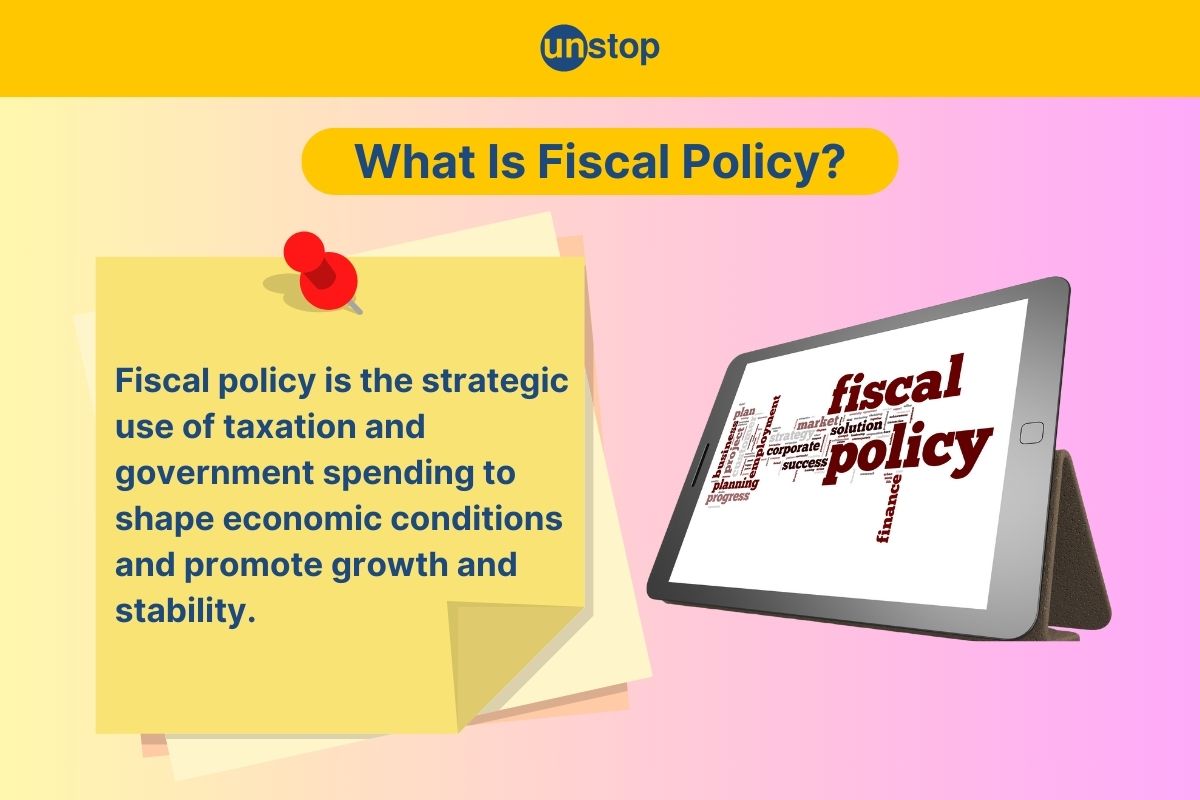 Fiscal Policy: Definition, Objectives, Types And Tools Explained