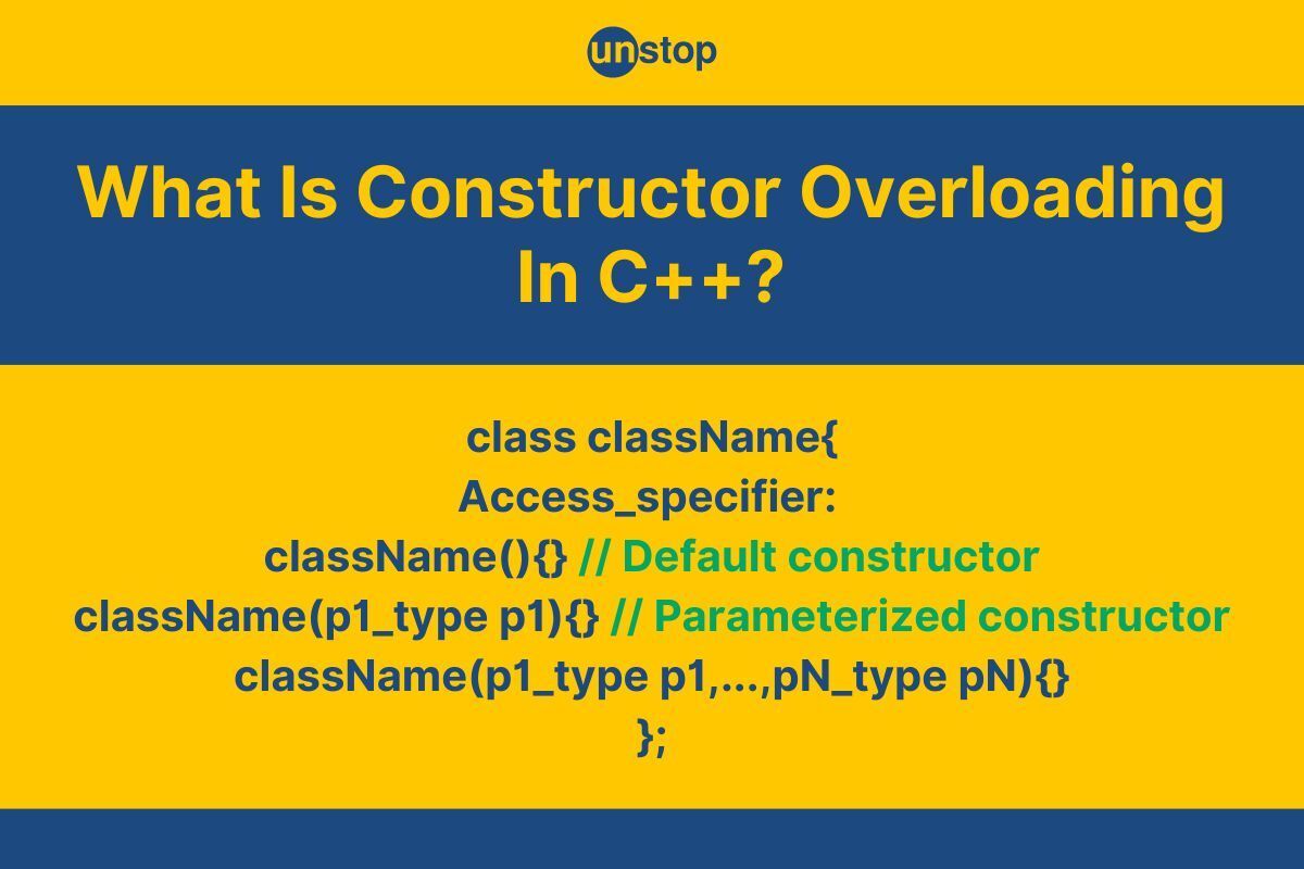 Constructor Overloading In C++ Explained (+Detailed Code Examples)