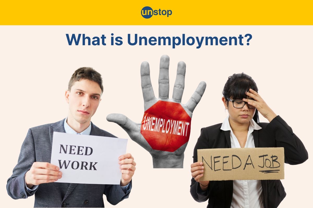 What is Unemployment? Definition, Types, Causes, Impact & Solutions