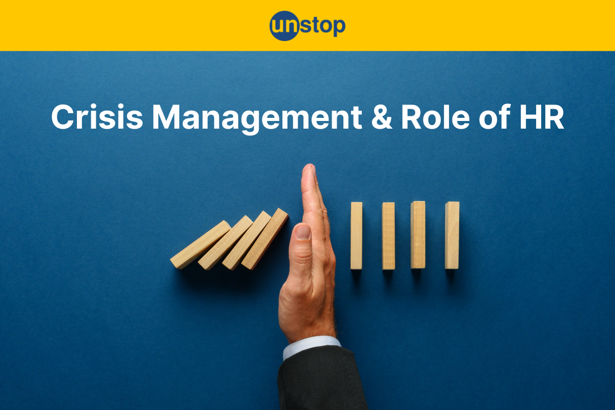 Role of HR In Crisis Management - Understanding The Ins And Outs