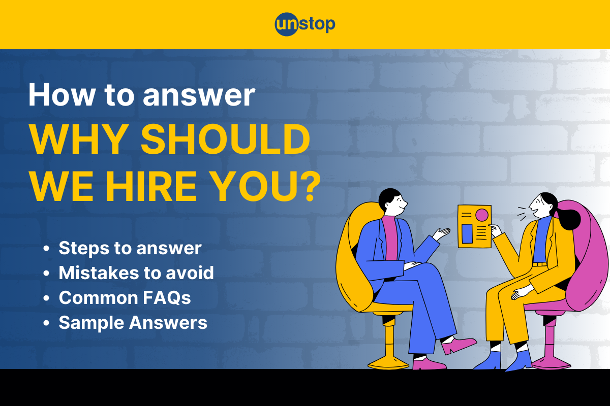 How To Answer "Why Should We Hire You?": Steps + Best Sample Answers (2024)