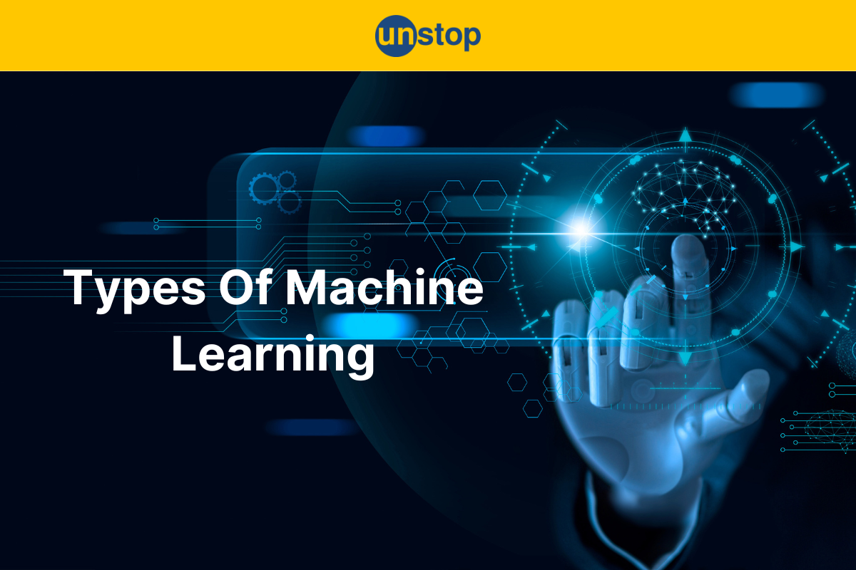Types Of Machine Learning [ And Their Techniques] // Unstop