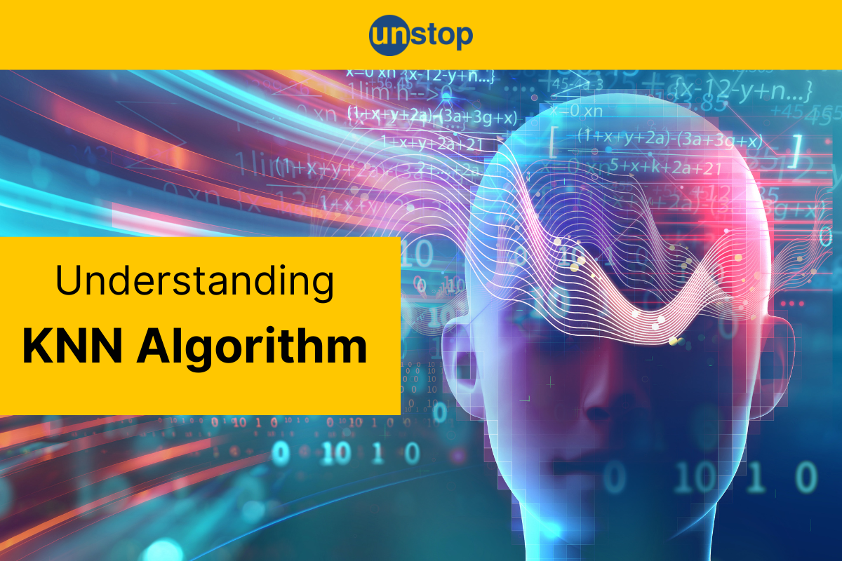 KNN Algorithm - Explained With Example