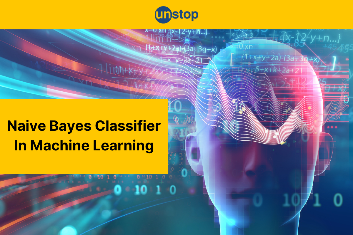 Naive Bayes Classifier - Explained With Example