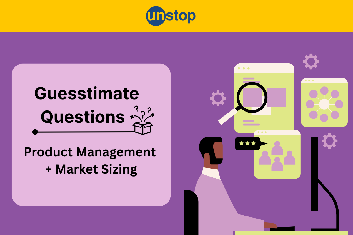 10 Product Management & Market Sizing Guesstimate Questions [Solved]